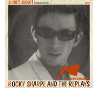 Rocky Sharpe and the Replays - ROCKY SHARPE & REPLAYS Shout Shout (Knock Yourself Out)