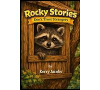 Rocky Stories: Don't Trust Strangers