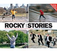 Rocky Stories: Tales of Love, Hope and Happiness at America's Most Famous Steps: Tales of Love, Hope & Happiness at America's Most Famous Steps