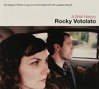 Rocky Votolato - A Brief History