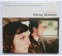 Rocky Votolato - A Brief History