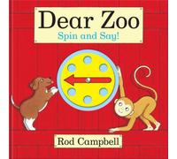 Rod Campbell Dear Zoo Spin & Say : An interactive spinner book based on the Rod Campbell Multicolor