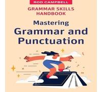 Rod Campbell Grammar Skills Handbook: Mastering Grammar & Punctuation Paperback Rod Campbell Multicolor