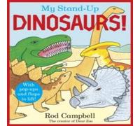Rod Campbell My Stand-Up Dinosaurs : A Pop-Up Lift-the-Flap Book Board book Rod Campbell Multicolor