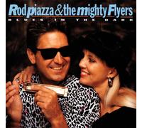 Rod Piazza & the Mighty Flyers - Blues in the Dark