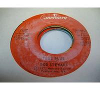 ROD STEWART 45 RPM True Blue / You Wear It Well