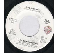 Rod Stewart Da Ya Think I'm Sexy? US 45 7" single USA +Ain't Love A Bitch