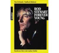 Rod Stewart. Forever Young.