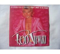 ROD STEWART If Loving You is Wrong I Don't Want 7"