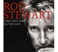 Rod Stewart - Some Guys Have All The Luck [CD]