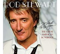 ROD STEWART - It Had to Be You: The Great American Songbook