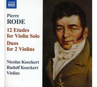 Nicolas:Rudolf Koeckert - Rode: 12 Etudes For Violin Solo/ 3 Duos For 2 Violins