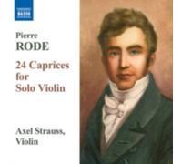 RODE/AXEL STRAUSS: 24 CAPRICES FOR SOLO VIOLIN - CD