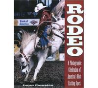 Rodeo: Behind the Scenes at America's Most Exciting Sport
