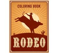 Rodeo Coloring Book for Kids: 30+ EASY BIG Coloring Pages Coloring Book For Kids Ages 2-4 4-8 8-12 Toddlers | Great Gift For Boys Girls Christmas Birthday