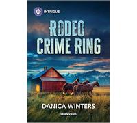 Rodeo Crime Ring: 1 (West Glacier Ranch Suspense)