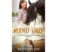 Rodeo Daze (Red Rock Ranch, book 3)