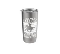 Rodeo Horse Riding I Never Fall Off Cowboy Stainless Steel Insulated Tumbler