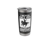 Rodeo Horse Riding I Never Fall Off Cowboy Stainless Steel Insulated Tumbler
