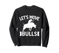 Rodeo Horse Riding Let´s Move Bulls Cowboy Sweatshirt