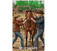 Rodeo Rivals: A Hope Ranch Romance (Hope Ranch Romance, Twin Arrows, Montana)