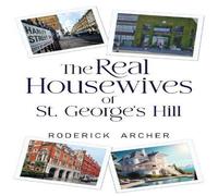 Roderick Archer The Real Housewives of St George's Hill Paperback Book Roderick Archer Multicolor