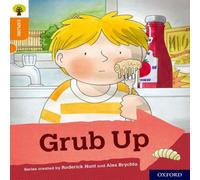 Roderick Hunt Oxford Reading Tree Explore with Biff, Chip & Kipper: Oxford Level 6: Grub Up Book Roderick Hunt Multicolor