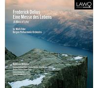 Roderick Williams, Sir Mark Elder, Bergen Philharmonic Orchestra - Delius: A Mass of Life