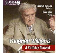 Roderick Williams; Susie Allan - Vaughan Williams - A Birthday Garland