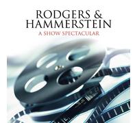 Rodgers & Hammerstein - Rodgers and Hammerstein - A Show Spectacular