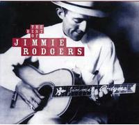 Rodgers, Jimmie - Best Of, The [Deluxe Packaging]