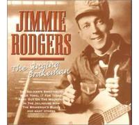 Rodgers, Jimmie - The Singing Brakeman