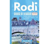 Rodi Guida di viaggio 2025: Spiagge assolate, città antiche e autentiche avventure sulle isole greche.