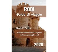 RODI Guida di viaggio 2026: Esplora strade colorate, scogliere costiere e paesaggi sereni