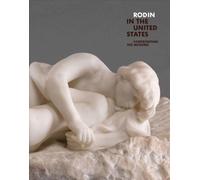Rodin in the United States : Confronting the Modern