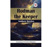 Rodman the Keeper Southern Sketches