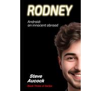 Rodney: android, an innocent abroad (Humanoids)
