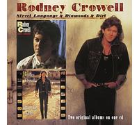 Rodney Crowell - Street Language / Diamonds And Dirt