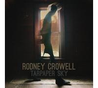 Rodney Crowell : Tarpaper Sky CD 12" Album (2014) NEW Fast and FREE P & P