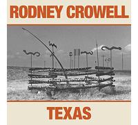 Rodney Crowell - Texas