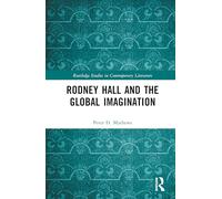 Rodney Hall and the Global Imagination (Routledge Studies in Contemporary Literature)
