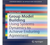 Rodney Scott Group Model Building : Using Systems Dynamics to Achieve Enduring Rodney Scott Multicolor