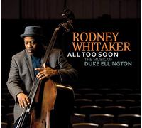 Rodney Whitaker - All Too Soon: The Music Of Duke Ellington