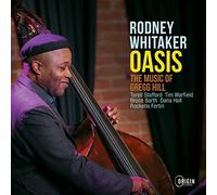 Rodney Whitaker - Oasis: The Music of Gregg Hill