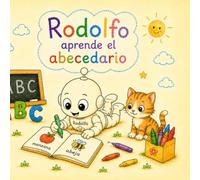 Rodolfo aprende el abecedario (Las aventuras de Rodolfo, el robot jardinero)