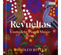 RODOLFO RITTER - REVUELTAS COMPLETE PIANO MUSIC VOLUME 1 - CD - C4z