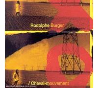 Rodolphe Burger - Cheval-Mouvement [Digipack]