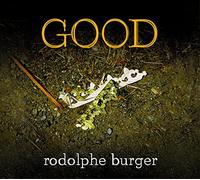 Rodolphe Burger - Good