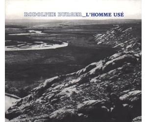 Rodolphe Burger - L'HOMME USE