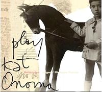 Rodolphe Burger & Philip - Play Kat Onoma